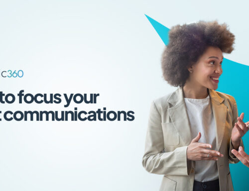 How to focus your client communications